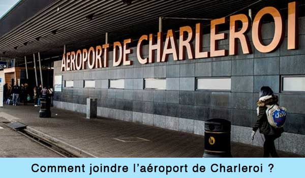 Les coordonnées de contact de l'aéroport de Charleroi