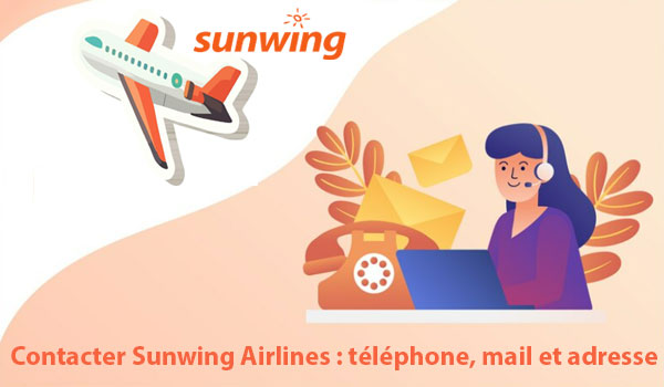 Contacter Sunwing Airlines : téléphone, mail et adresse