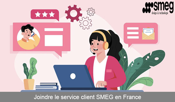 Entrer en contact avec le service client SMEG en France